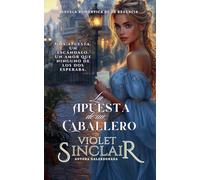 La Apuesta de un Caballero: 6 (American Heiresses - Spanish Edition)