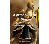 La Armadura de Dios: Investidura Celestial