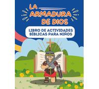La armadura de Dios: Libro de Actividades Bíblicas para Niños