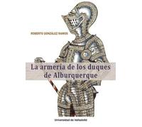 La armería de los duques de Alburquerque
