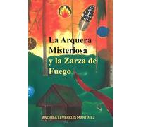 La Arquera Misteriosa y la Zarza de Fuego