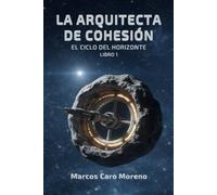 LA ARQUITECTA DE COHESIÓN (El ciclo del horizonte)