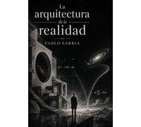 La arquitectura de la realidad