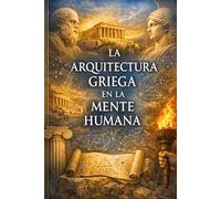 La arquitectura griega en la mente humana