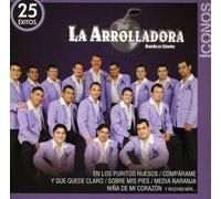 La Arrolladora Banda El Limon De Rene Camacho - Iconos 25 Exitos: La Arrolladora Banda El Limon
