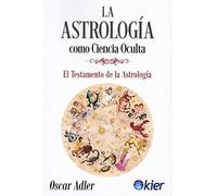 La Astrología como ciencia oculta: El Testamento de la Astrología