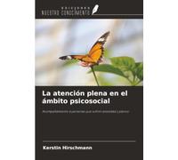 La atención plena en el ámbito psicosocial: Acompañamiento a personas que sufren ansiedad y pánico