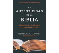 La autenticidad de la Biblia: Garantía de que la Biblia es la Palabra de Dios [Updated and Annotated]