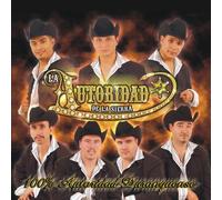 La Autoridad De La Sierra - 100% Autoridad Duranguense