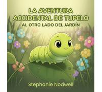 La Aventura Accidental de Tupelo: Al Otro Lado del Patio