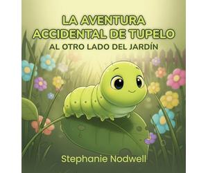 La Aventura Accidental de Tupelo: Al Otro Lado del Patio