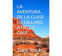 LA AVENTURA DE LA CLASE DE DILLARD A HELL’S GATE