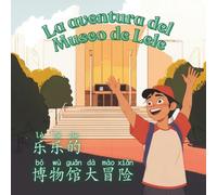 La aventura del museo de Lele: libro ilustrado en chino simplificado