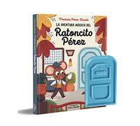 La aventura mágica del Ratoncito Pérez: La puerta del Ratoncito Pérez y el cuento con su historia. Un regalo para niños y niñas (No ficción ilustrados)