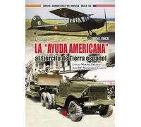 La Ayuda Americana al Ejrcito de Tierra espaol - 1954-1963 V parte