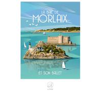 La Baie de MORLAIX et son Ballet