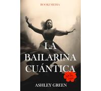 La Bailarina Cuántica: ¿Quién es ella y dónde se encuentra?
