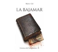 LA BAJAMAR: CRÓNICAS DEL VALLE SALOBRE. LIBRO SEGUNDO.: 2