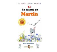 La balade de Martin (Les petites histoires du jardin)