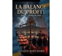 LA BALANCE DU PROFIT: L'OMBRE DE L'ETAT (Justice point zéro)