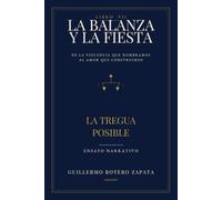 LA BALANZA Y LA FIESTA (UNIVERSO GUILLERMO BZ)