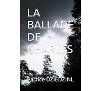 LA BALLADE DE CHARLES