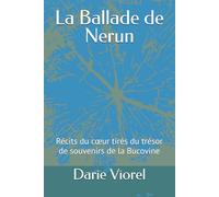 La Ballade de Nerun: Récits du cœur tirés du trésor de souvenirs de la Bucovine