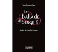 La ballade de Serge K (L'Écarlate)