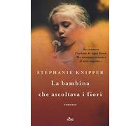 La bambina che ascoltava i fiori