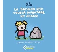 La Bambina Che Voleva Diventare Un Sasso