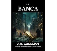La Banca: Un thriller di finanza, tecnologia e intrighi criminali