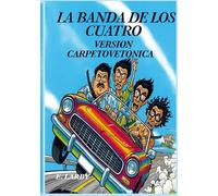 La Banda de Los Cuatro: Versión Carpetovetónica (1)