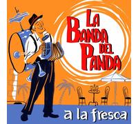 La Banda Del Panda - A la fresca