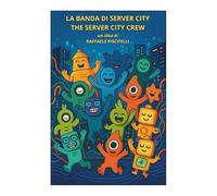 LA BANDA DI SERVER CITY: THE SERVER CITY CREW (ACTION CHILDREN)