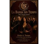La Banda Sin Tiempo: (The Timeless Band)