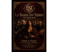 La Banda Sin Tiempo: (The Timeless Band)
