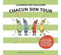 La Bande des Couleurs: Chacun son tour