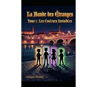 La Bande des Étranges: Les couleurs invisibles