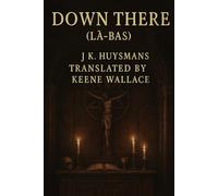 Là-bas: (DOWN THERE)