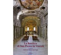 La Basilica Di San Pietro in Vincoli (Fuori Collana)