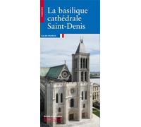 La basilique cathédrale de Saint-Denis