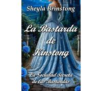 La Bastarda de Kinstong (La Sociedad Secreta de las Bastardas)