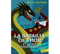 La bataille de Thor: et autres legendes vikings: A55763 (Folio Junior)