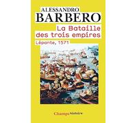 La Bataille des trois empires: Lépante, 1571