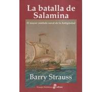 La batalla de Salamina: El mayor combate naval de la Antigüedad (Ensayo histórico)