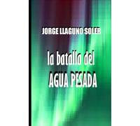 LA BATALLA DEL AGUA PESADA