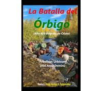 La Batalla del Órbigo: Año 456 después de Cristo