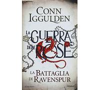 La battaglia di Ravenspur. La guerra delle Rose