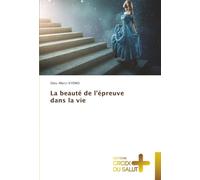 La beauté de l’épreuve dans la vie