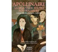 La Beauté de toutes nos douleurs - Poésie, récits, critique, théâtre